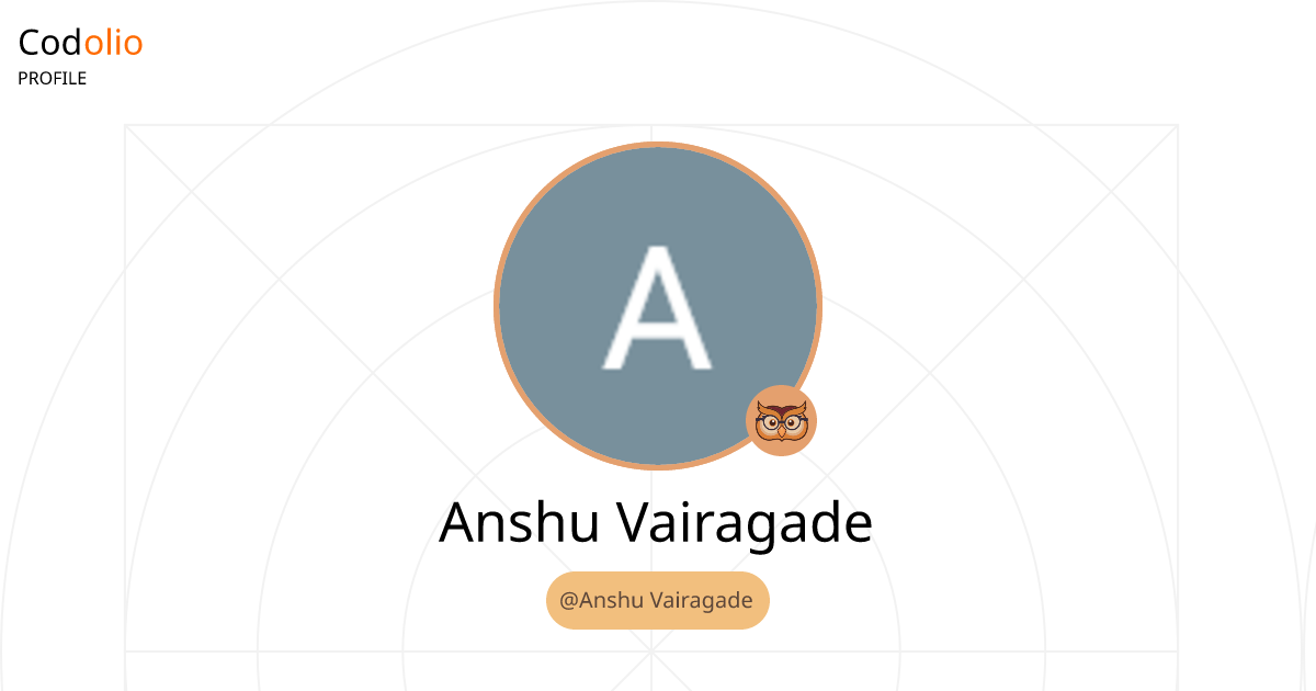 Anshu Vairagade | Codolio | Codolio