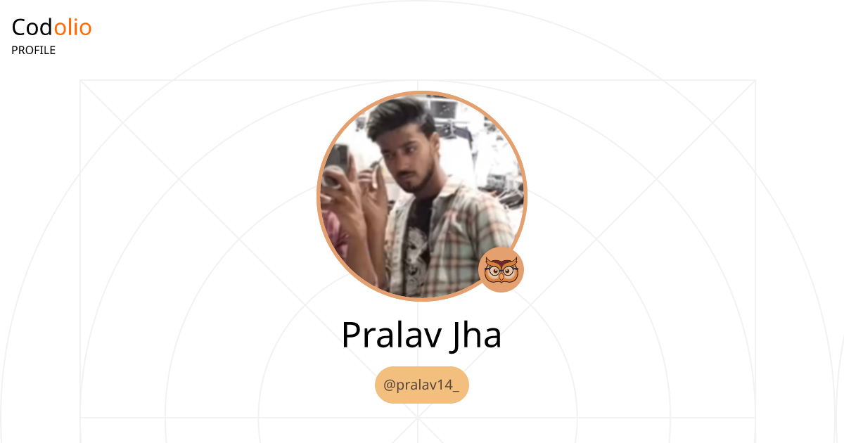 Pralav Jha | Codolio